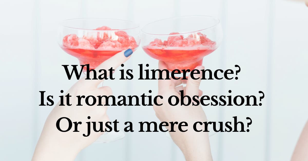 Limerence addiction love crush