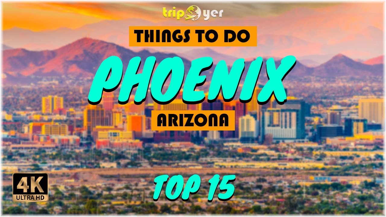 Things to do phoenix